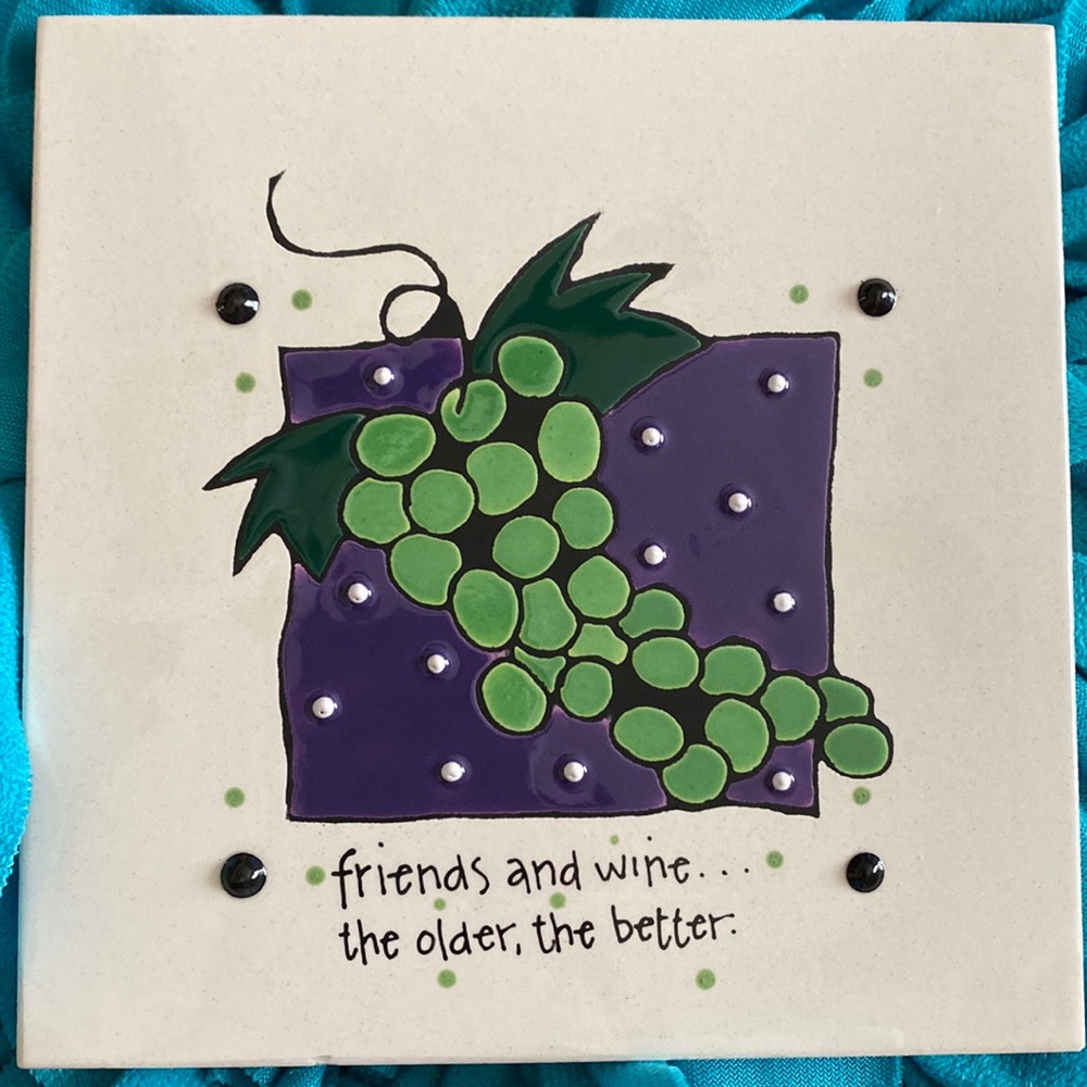 ~HPC~ Friends and Wine… the Older, the Better Tile/Plaque/Trivet